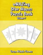 Amazing Star Mazes Puzzle Book - Volume 1