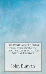 The Pilgrim's Progress from This World to That Which Is to Come