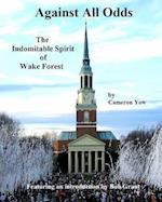 Against All Odds - The Indomitable Spirit of Wake Forest