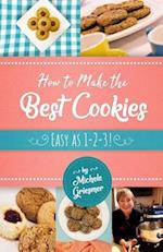 How to Make the Best Cookies