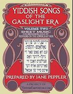 Yiddish Songs of the Gaslight Era Volume 2