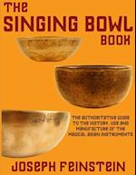 The Singing Bowl Book: 8.5"x11" Coffee Table Edition w/ 140 Color Photos 