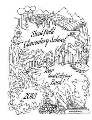 Stout Field Elementary School Year (and Coloring) Book 2018