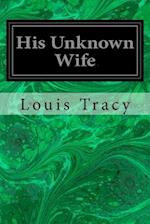 His Unknown Wife