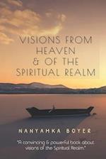 Visions from Heaven & of the Spiritual Realm