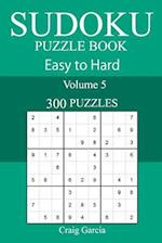 300 Easy to Hard Sudoku Puzzle Book