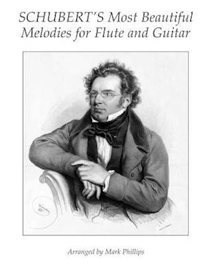 Schubert's Most Beautiful Melodies for Flute and Guitar