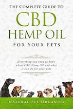 The Complete Guide to CBD Hemp Oil for Your Pets