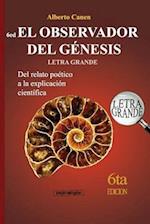 6ed El Observador del Genesis - LETRA GRANDE