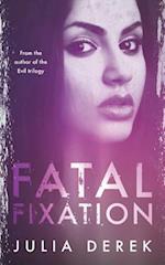 Fatal Fixation