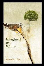 Imagined in White 