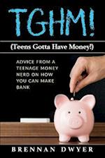 Tghm! (Teens Gotta Have Money!)