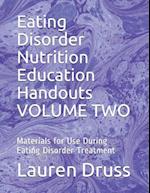 Eating Disorder Nutrition Education Handouts Volume Two