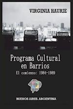 El Programa Cultural En Barrios. El Comienzo