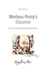 Merleau-Ponty's Cézanne: On Doubt of the Thought and the Infinity of Perception 