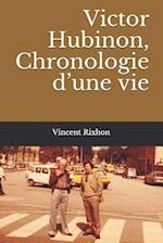 Victor Hubinon, Chronologie d'Une Vie