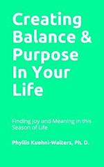 Creating Balance & Purpose in Life