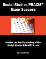 Social Studies Praxis Exam Success