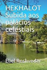 Hekhalot Subida Aos Palácios Celestiais