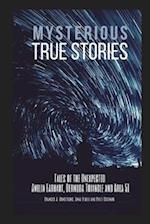 Mysterious True Stories