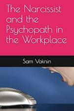 The Narcissist and the Psychopath in the Workplace