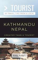 Greater Than a Tourist- Kathmandu Nepal: 50 Travel Tips from a Local 