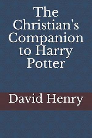 The Christian's Companion to Harry Potter