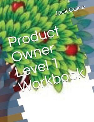 Product Owner Level 1 Workbook