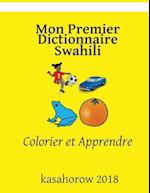 Mon Premier Dictionnaire Swahili: Colorier Et Apprendre