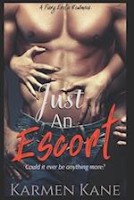Just An Escort: A Fiery Erotic Romance 