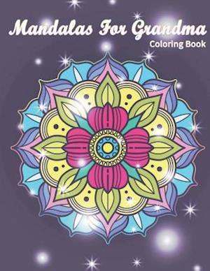 Mandalas for Grandma Coloring Book