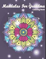 Mandalas for Grandma Coloring Book