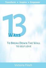 13 Ways to Break Down the Wall to Self Love