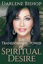 The Transforming Power of Spiritual Desire