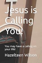 Jesus Is Calling You!