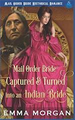 Mail Order Bride Captured & Turned Into an Indian Bride