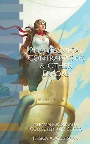 Phantasmical Contraptions & Other Errors