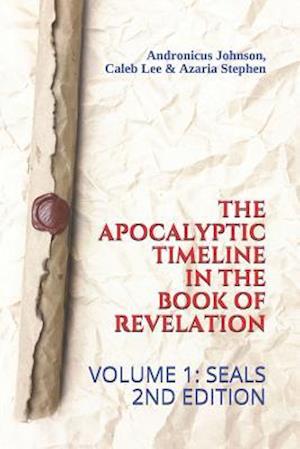 The Apocalyptic Timeline in the Book of Revelation