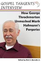 How George Throckmorton Unmasked Mark Hofmann's Forgeries