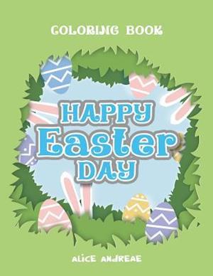 Easter Day Coloring Book: Book for Kids Ages 2-4