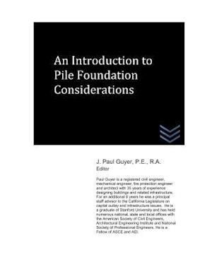 An Introduction to Pile Foundation Considerations