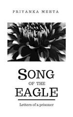 SONG OF THE EAGLE: Letters of a prisoner 