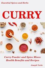 CURRY: Curry Powder and Spice Mixes, Health Benefits and Recipes 