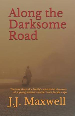 Along the Darksome Road