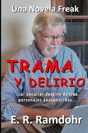 Trama y Delirio