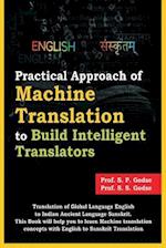 Practical Approach of Machine Translation