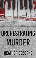 Orchestrating Murder