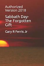 Sabbath Day-The Forgotten Gift