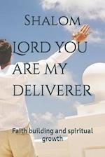 Lord You Are My Deliverer