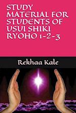 Study Material for Students of Usui Shiki Ryoho 1-2-3